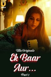 [18+] Ek Baar Aur Part 1/2 (2024) S01 Hindi