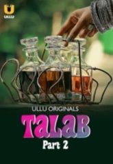 Talab (2025) Ullu S01 Part 2 Web Series