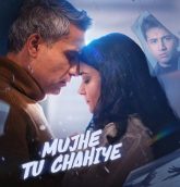 Mujhe Tu Chahiye (2026) Hindi Season 1 Complete