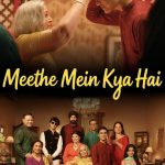 Meethe Mein Kya Hai